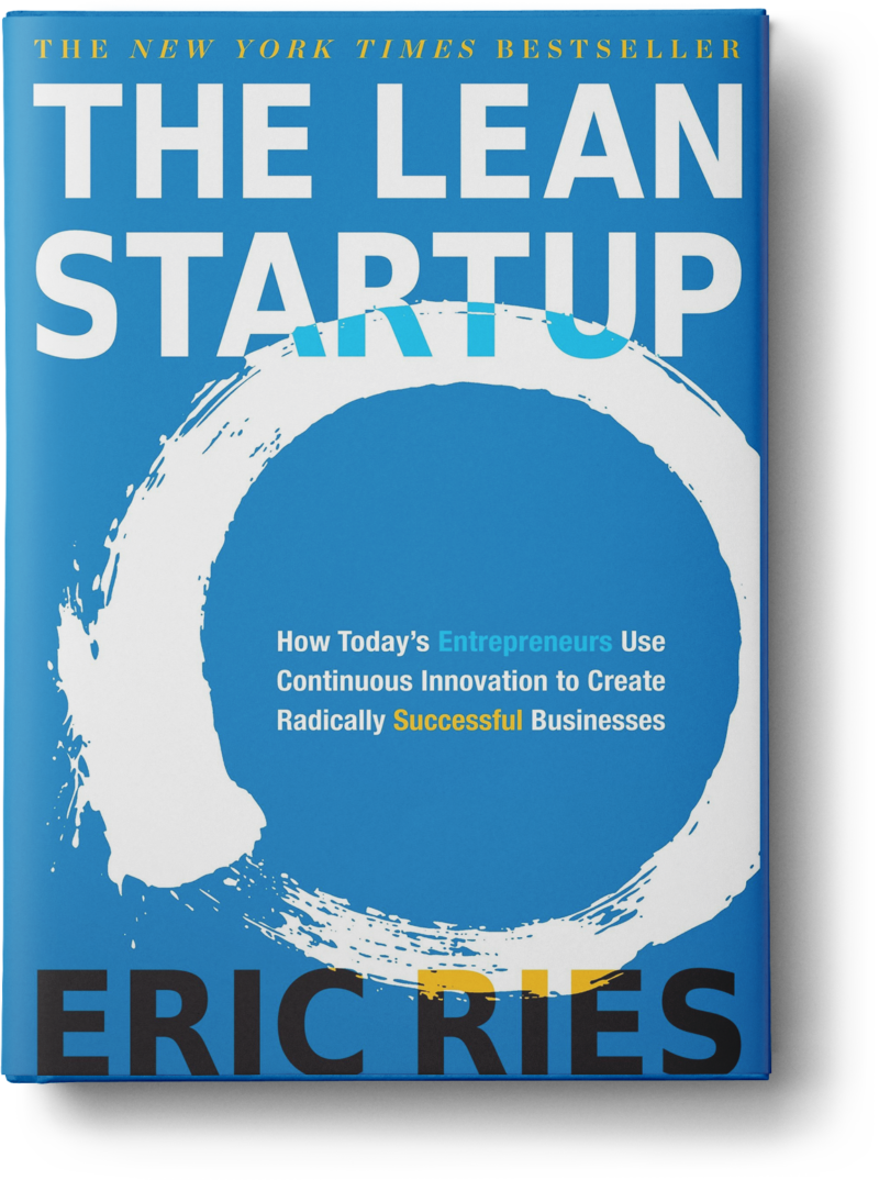 The Lean Startup How Today’s Entrepreneurs Use Continuous Innovation to Create Radically Successful Businesses by Eric Ries